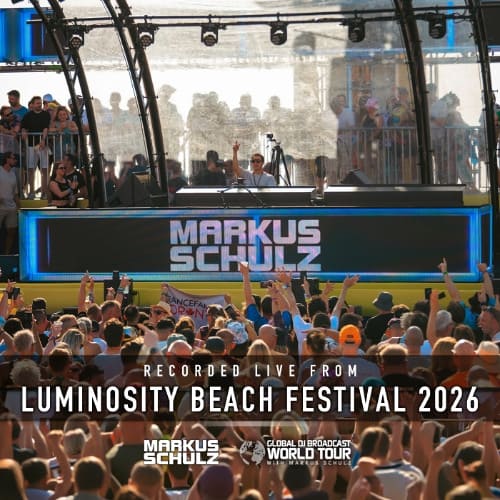 Markus Schulz - Global DJ Broadcast World Tour: Luminosity Beach Festival (2026-07-09) [MP3|320 Kbps] <Trance>