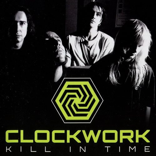 Clockwork - Kill In Time  (1995) Compilation, 2017, Divebomb, DIVE148, USA [FLAC|Lossless|image + .cue] <Thrash Metal>