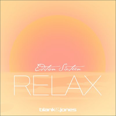 Blank & Jones - Relax Edition 16 (2026) [FLAC 24/44.1|Lossless|WEB-DL|tracks] <Electronic, Chillout, Lounge>