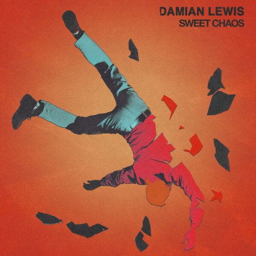 Damian Lewis - Sweet Chaos (2026) [FLAC 24/48|Lossless|WEB-DL|tracks] <Rock>