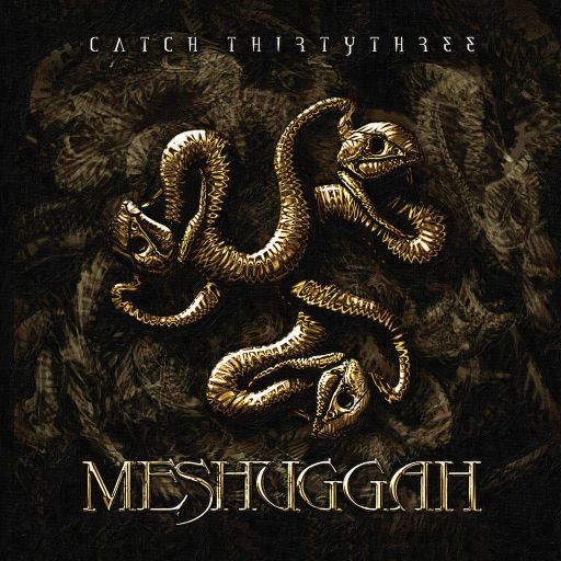 Meshuggah - Catch Thirtythree: 20th Anniversary Edition (2005) Remastered, 2026, Reigning Phoenix Music [FLAC 24/44.1|Lossless|WEB-DL|tracks] <Avant-Garde Metal, Progressive Metal, Groove Metal>